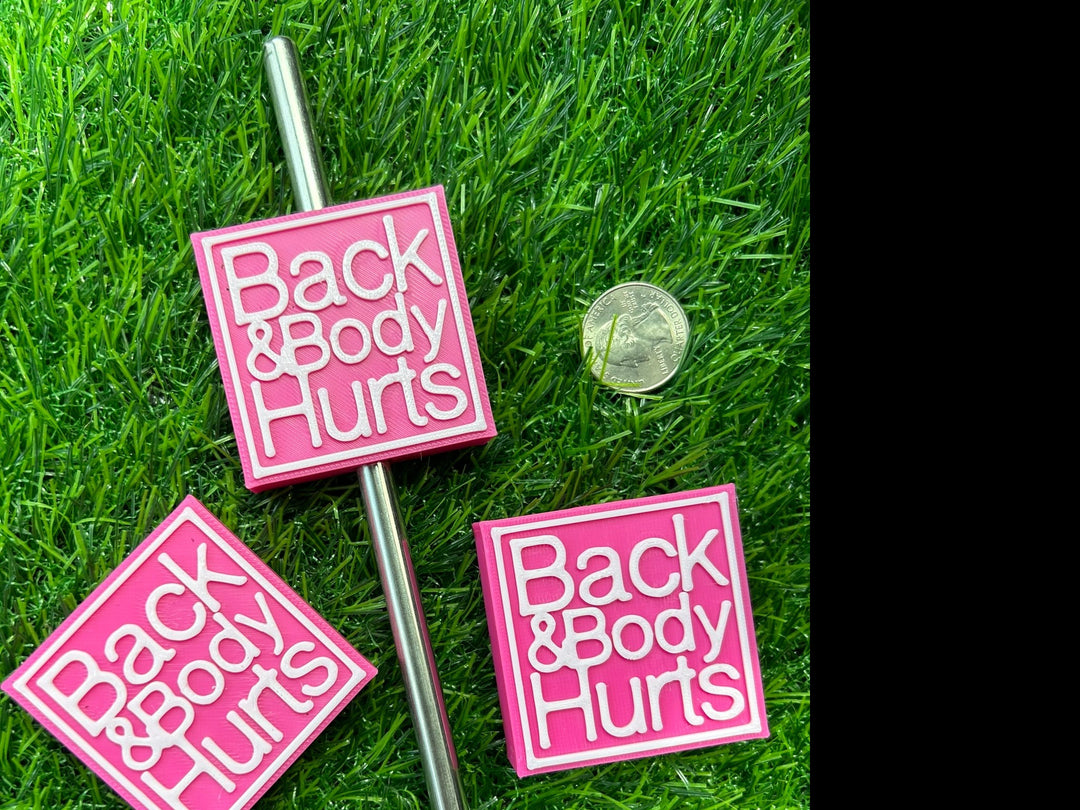 Back & Body Hurts Straw Topper