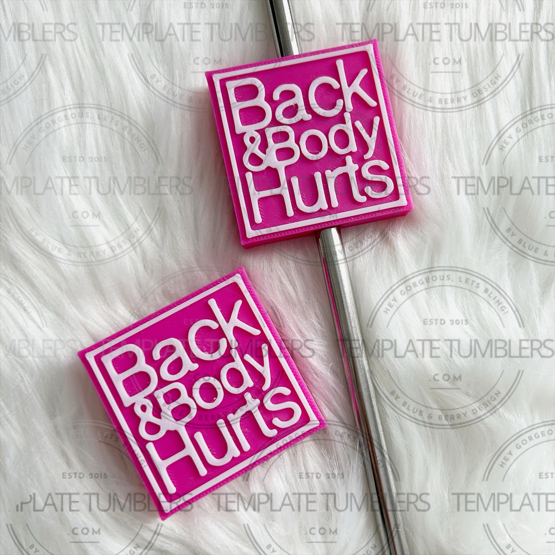 Back & Body Hurts Straw Topper