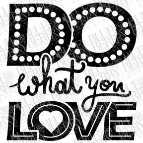 Do What You Love Digital Download