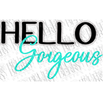 Load image into Gallery viewer, Hello Gorgeous Digital Download (3 Colors)
