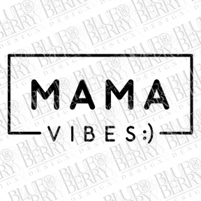 Mama Vibes Digital Download