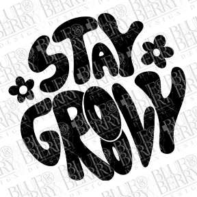 Stay Groovy Digital Download