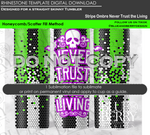 Load image into Gallery viewer, Stripe Ombre Never Trust the Living Digital Download Template
